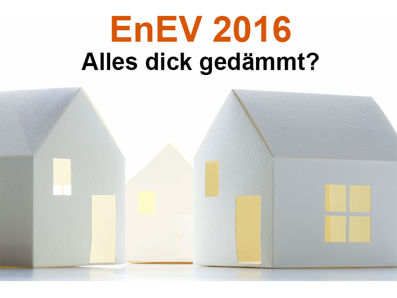 EnEV 2016 -  U-Werte und Vorgaben